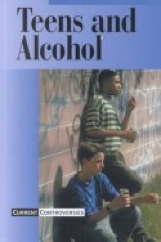 Cover of Teens and Alcohol