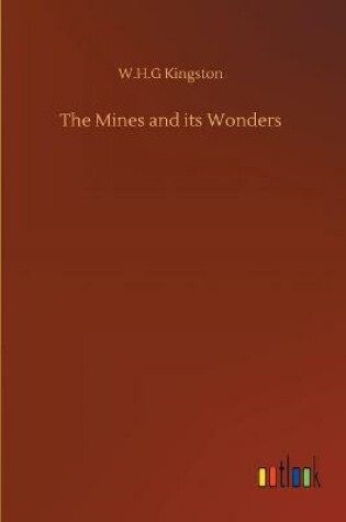 Cover of The Mines and its Wonders