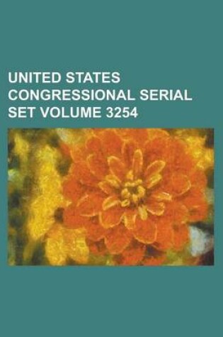 Cover of United States Congressional Serial Set Volume 3254