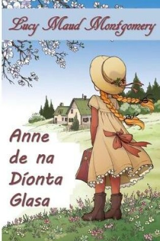 Cover of Anne de Dhionna Glasa, Irish Edition