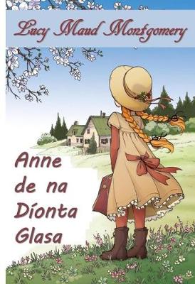 Book cover for Anne de Dhionna Glasa, Irish Edition