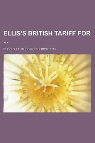 Cover of Ellis's British Tariff for