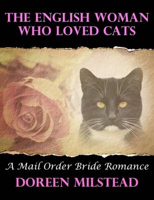 Book cover for The English Woman Who Loved Cats: A Mail Order Bride Romance