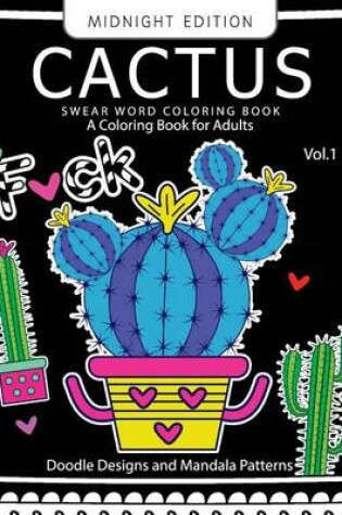 Cover of CACTUS Swear Word Coloring Book Midnight Edition Vol.1