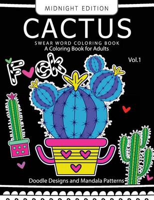 Cover of CACTUS Swear Word Coloring Book Midnight Edition Vol.1