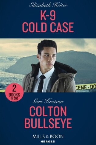 Cover of K-9 Cold Case / Colton Bullseye