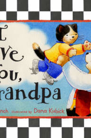 Cover of I Love You Grandpa