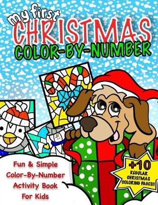 Book cover for My First Christmas Color By Number; Christmas Activity Book For Kids