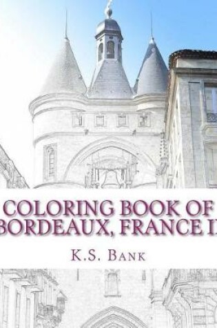 Cover of Coloring Book of Bordeaux, France II