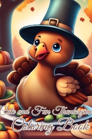 Cover of Cute and Fun Thanksgiving Coloring Book