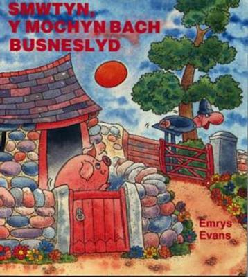 Book cover for Smwtyn y Mochyn Bach Busneslyd