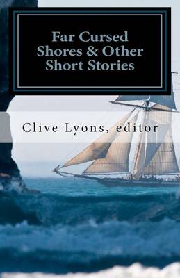Book cover for Far Cursed Shores & Other Short Stories