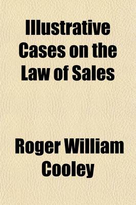 Book cover for Illustrative Cases on the Law of Sales