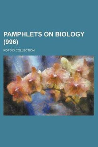 Cover of Pamphlets on Biology; Kofoid Collection (996 )