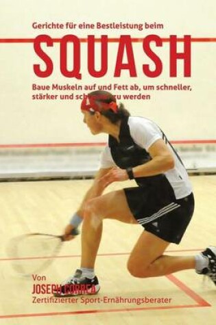 Cover of Gerichte fur eine Bestleistung beim Squash