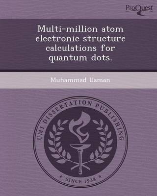 Book cover for Multi-Million Atom Electronic Structure Calculations for Quantum Dots