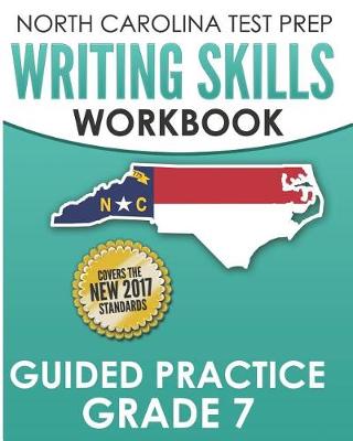 Book cover for North Carolina Test Prep Writing Skills Workbook Guided Practice Grade 7