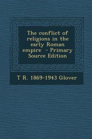 Cover of Conflict of Religions in the Early Roman Empire