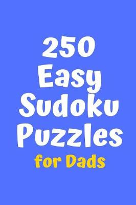 Cover of 250 Easy Sudoku Puzzles for Dads