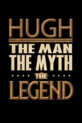 Book cover for Hugh The Man The Myth The Legend