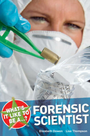 Cover of What's it Like to be a Forensic Scientist?