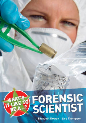 Book cover for What's it Like to be a Forensic Scientist?