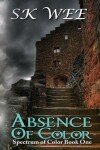 Book cover for Absence of Color