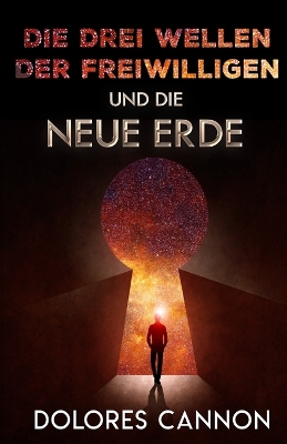 Book cover for Die Drei Wellen Der Freiwilligen Und Die Neue Erde