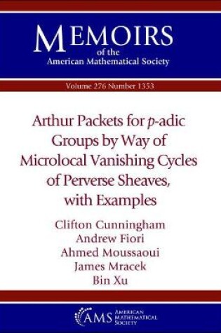 Cover of Arthur Packets for $p$-adic Groups by Way of Microlocal Vanishing Cycles of Perverse Sheaves, with Examples