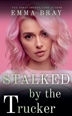 Book cover for Stalked by the Trucker