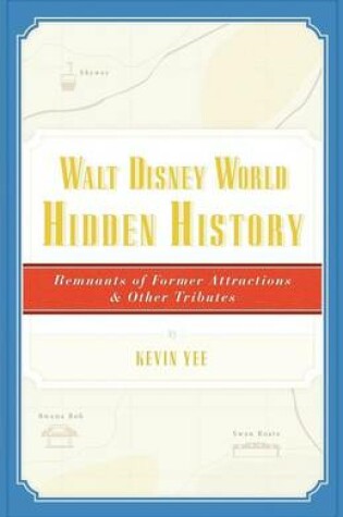 Cover of Walt Disney World Hidden History