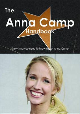 Book cover for The Anna Camp Handbook - Everything You Need to Know about Anna Camp