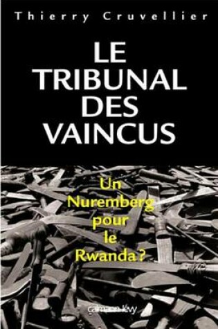 Cover of Le Tribunal Des Vaincus