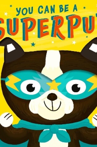 Cover of You Can Be A Superpup