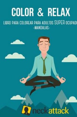 Cover of Color & Relax. Libro Para Colorear Para Adultos Super Ocupados. Mandalas