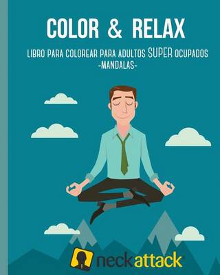 Book cover for Color & Relax. Libro Para Colorear Para Adultos Super Ocupados. Mandalas