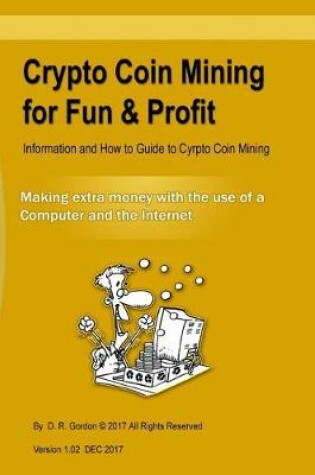 Cover of Crypto Coin Mining for Fun & Profit