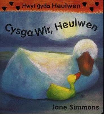 Book cover for Cyfres Hwyl gyda Heulwen: 4. Cysga Wir, Heulwen