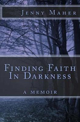 Book cover for Finding Faith In Darkness