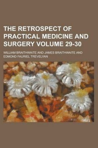 Cover of The Retrospect of Practical Medicine and Surgery Volume 29-30