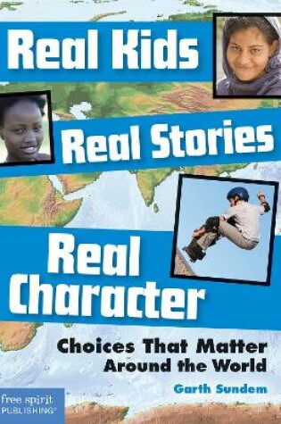 Cover of Real Kids Real Stories Real Character