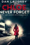 Book cover for Chloe - Never Forget