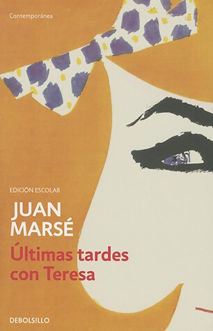 Book cover for Últimas tardes con Teresa / Last Afternoons with Teresa