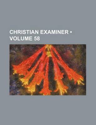 Book cover for Christian Examiner (Volume 58)