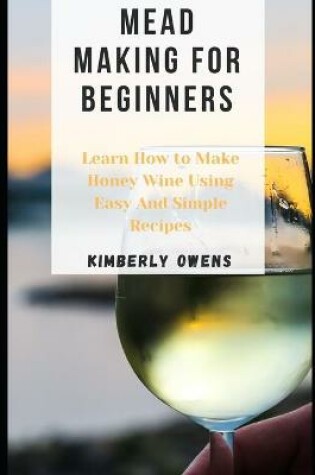 Cover of Mead Making for Beginners