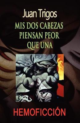 Book cover for Mis dos cabezas piensan peor que una