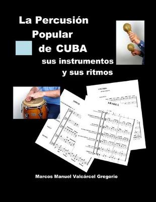 Book cover for LA PERCUSION POPULAR DE CUBA; sus instrumentos y sus ritmos.