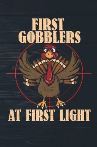 Cover of First Gobblers At First Light