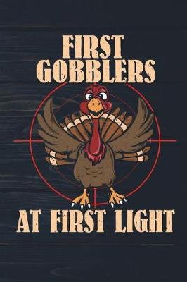 Book cover for First Gobblers At First Light