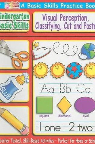 Cover of Kindergarten Basic Skills: Visual Perception, Classifying, Cut and Paste